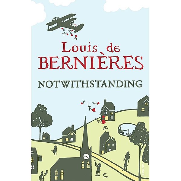 Notwithstanding, Louis de Bernieres