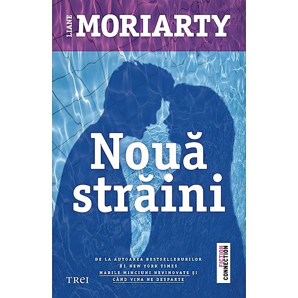 Noua straini / Fiction Connection, Liane Moriarty