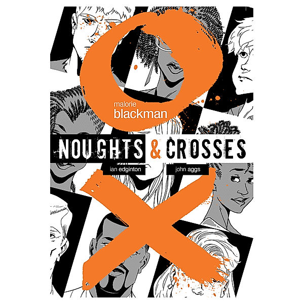 Noughts and Crosses / Noughts & Crosses Graphic Novel.Vol.1, Malorie Blackman