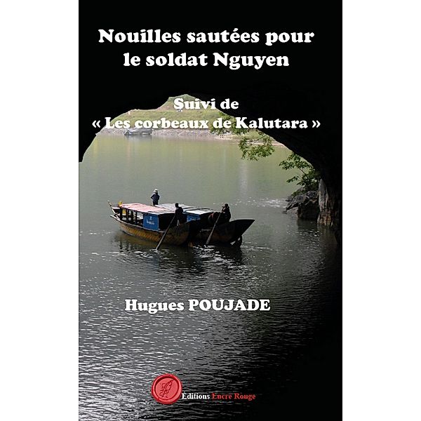 Nouilles sautées pour le soldat Nguyen, Hugues Poujade