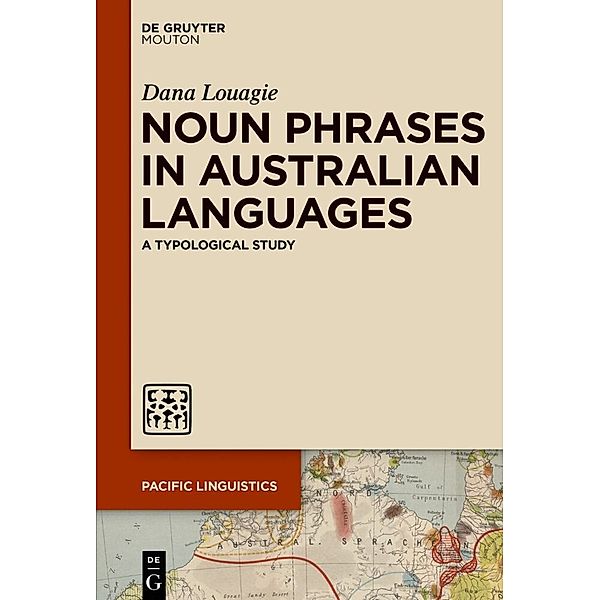 Noun Phrases in Australian Languages, Dana Louagie