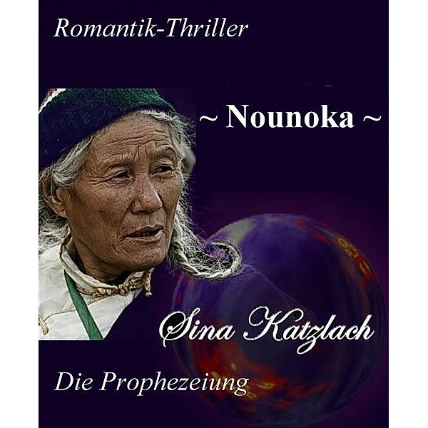 Nounoka, Sina Katzlach