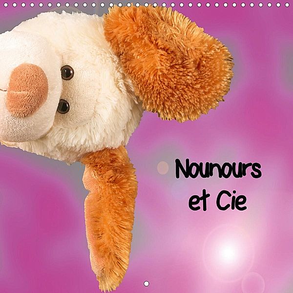 Nounours et Cie (Calendrier mural 2021 300 × 300 mm Square)