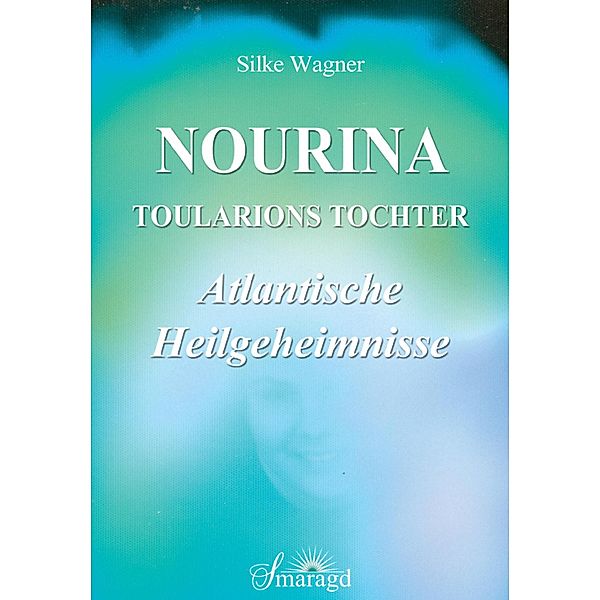 Nourina - Toularions Tochter, Silke Wagner