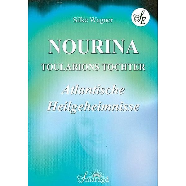 Nourinia - Toularions Tochter, Silke Wagner