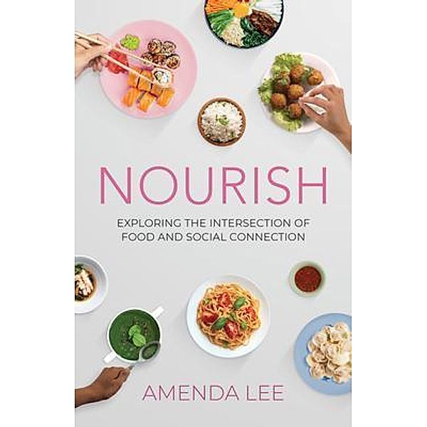 Nourish / New Degree Press, Amenda Lee