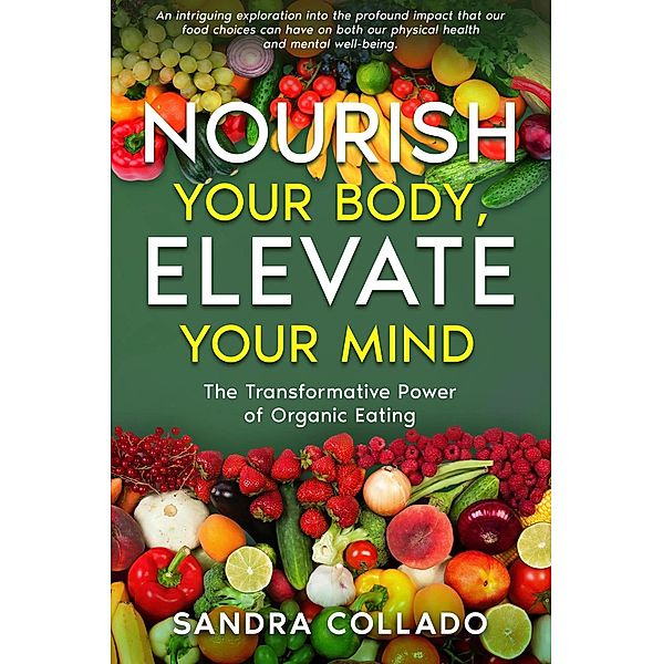 Nourish Your Body, Elevate Your Mind, Sandra Collado