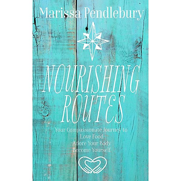 Nourishing Routes, Marissa Pendlebury