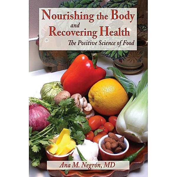 Nourishing the Body and Recovering Health, Ana M. Negrón