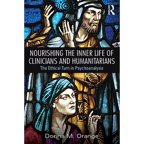 Nourishing the Inner Life of Clinicians and Humanitarians, Donna M. Orange