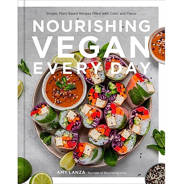 Nourishing Vegan Every Day, Amy Lanza