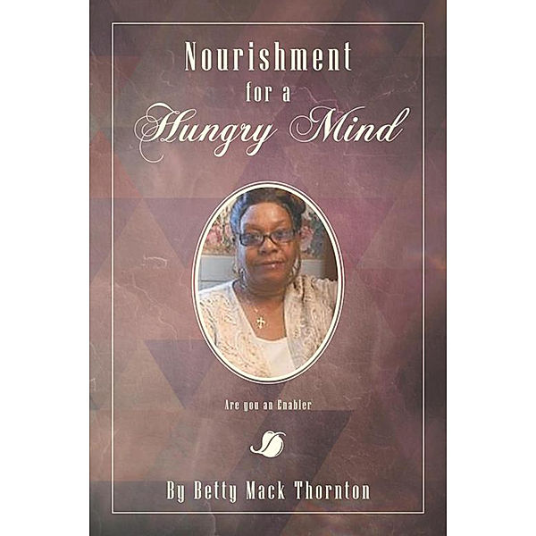 Nourishment for a Hungry Mind, Betty Mack Thornton