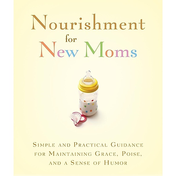 Nourishment for New Moms, Joan Webb