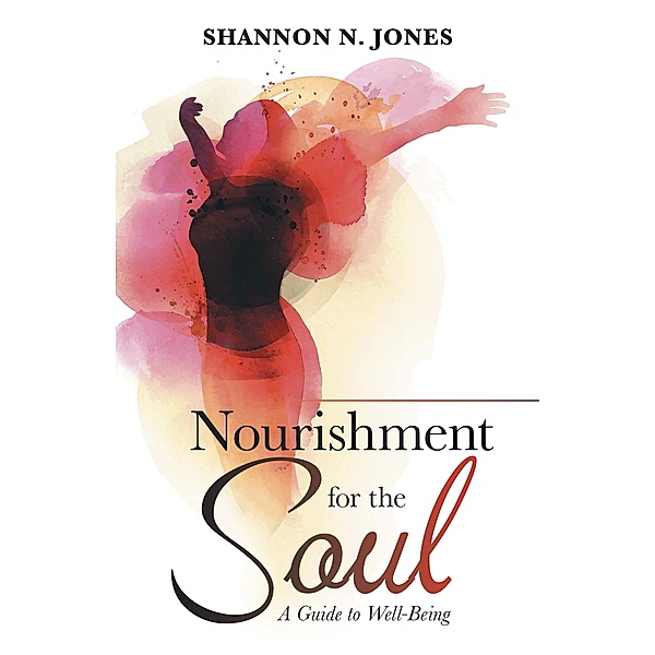 Nourishment for the Soul, Shannon N. Jones