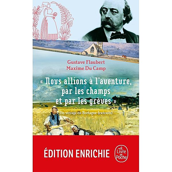 Nous allions à l'aventure par les champs et par les grèves / Classiques, Gustave Flaubert, Maxime Du Camp