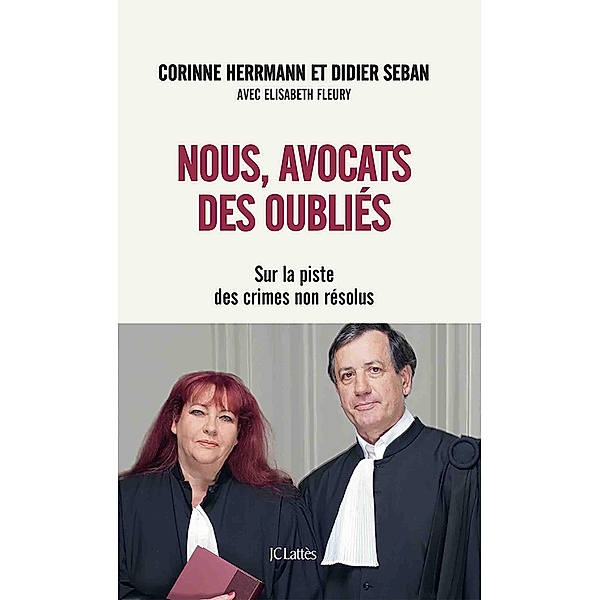 Nous, avocats des oubliés / Essais et documents, Corinne Herrmann, Didier Seban