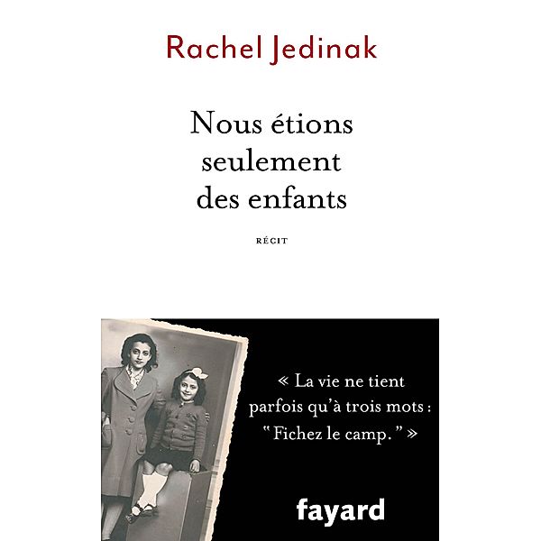 Nous étions seulement des enfants / Documents, Rachel Jedinak