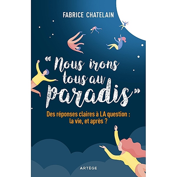 Nous irons tous au paradis, Père Fabrice Chatelain