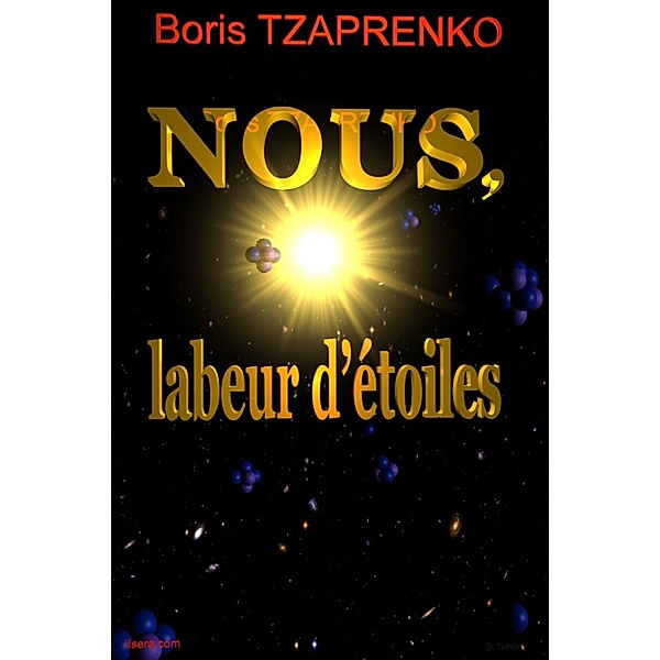 Nous, labeur d'étoiles, Boris Tzaprenko