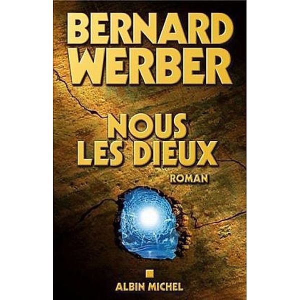 Nous les dieux, Bernard Werber
