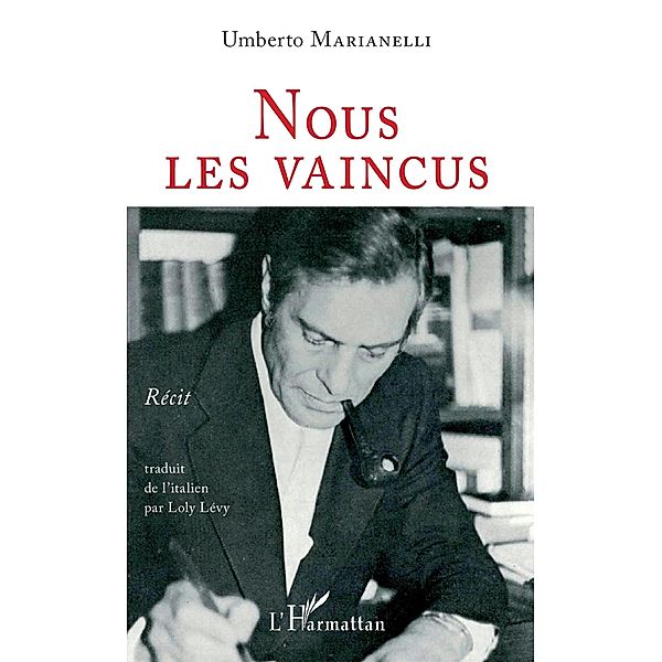 Nous les vaincus, Marianelli Umberto Marianelli