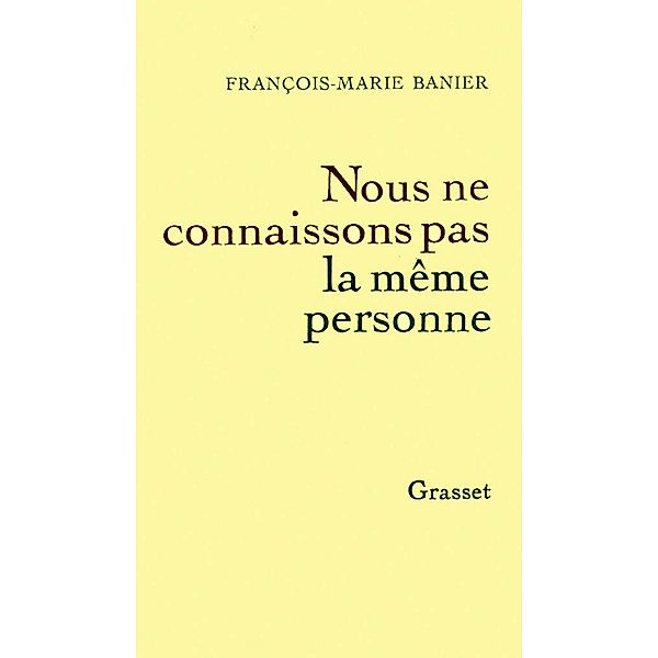 Nous ne connaissons pas la même personne / Littérature, François-marie Banier