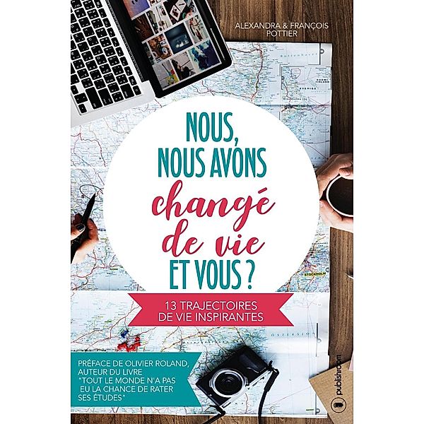 Nous, nous avons changé de vie, et vous ?, Alxandra Pottier, François Pottier