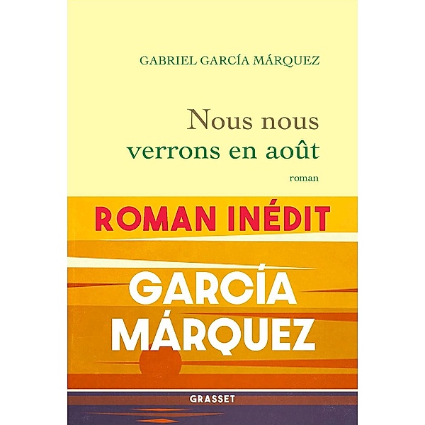 Nous nous verrons en août / En lettres d'ancre, Gabriel García Márquez