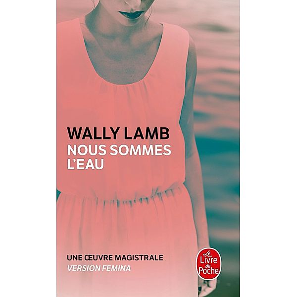 Nous sommes l'eau / Littérature, Wally Lamb