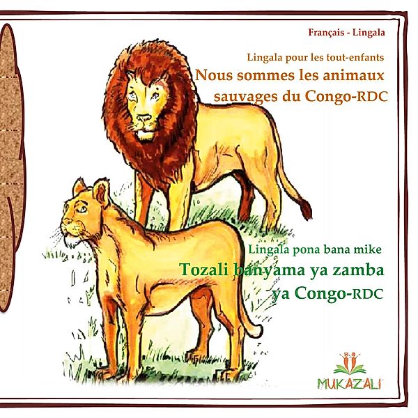 Nous sommes les animaux sauvages du congo rdc, Mukazali