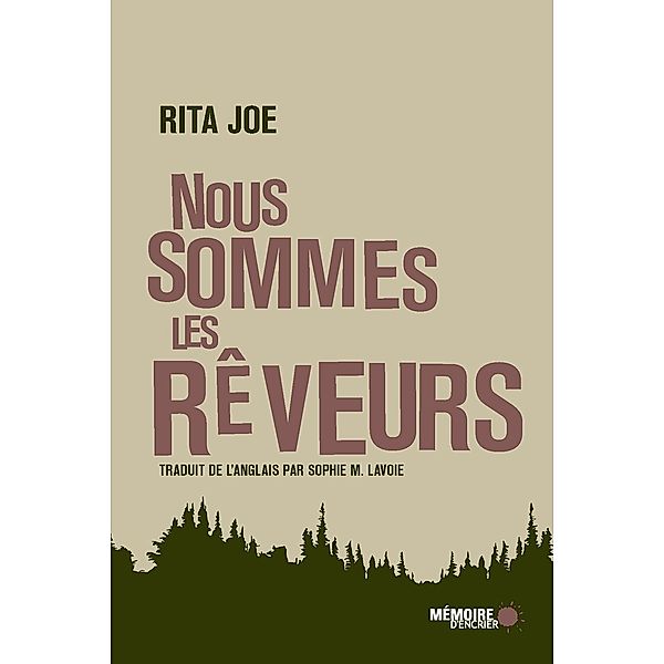 Nous sommes les reveurs / Memoire d'encrier, Joe Rita Joe