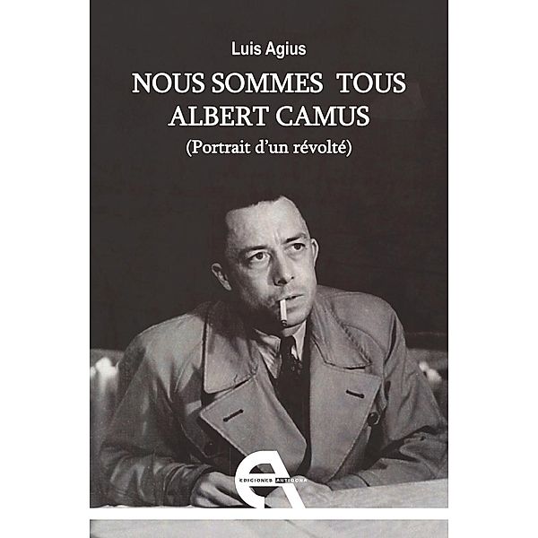 Nous sommes tous Albert Camus, Luis Agius