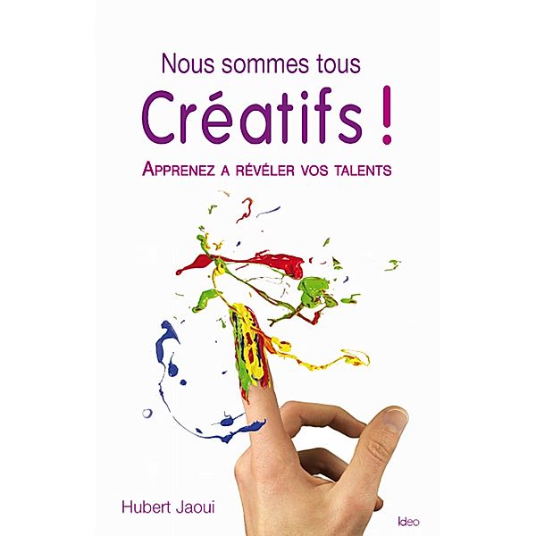 Nous sommes tous créatifs !, Hubert Jaoui