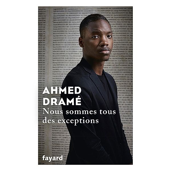 Nous sommes tous des exceptions / Documents, Ahmed Dramé