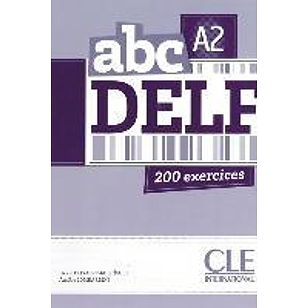 Nouveau abc DELF A2 - 200 exercices, David Clément-Rodríguez, Amélie Lombardini