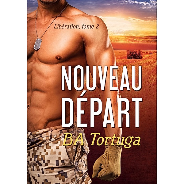 Nouveau Depart (Release, #2) / Release, BA Tortuga