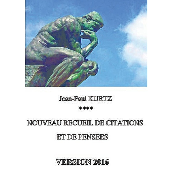 Nouveau recueil de citations et de pensées - Version 2016, Jean-Paul Kurtz