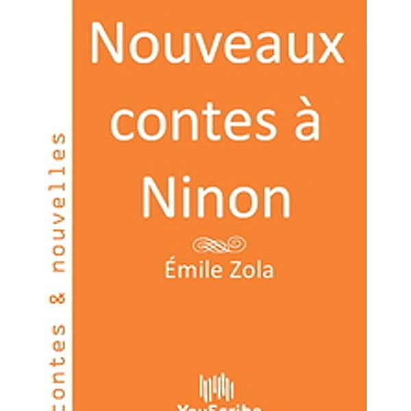 Nouveaux contes à Ninon, Émile Zola