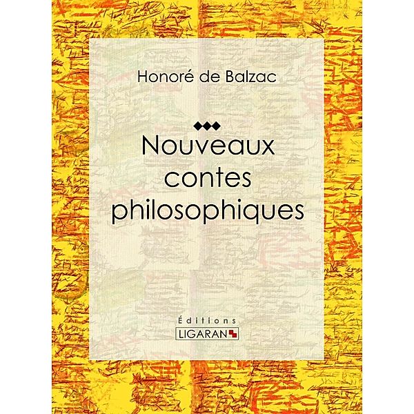 Nouveaux contes philosophiques, Ligaran, Honoré de Balzac