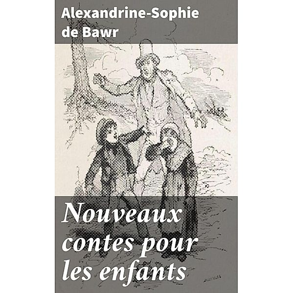 Nouveaux contes pour les enfants, Alexandrine-Sophie De Bawr