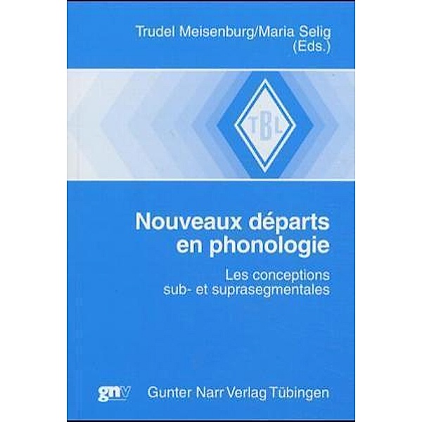 Nouveaux departs en phonologie, Trudel Meisenburg, Maria T. Selig