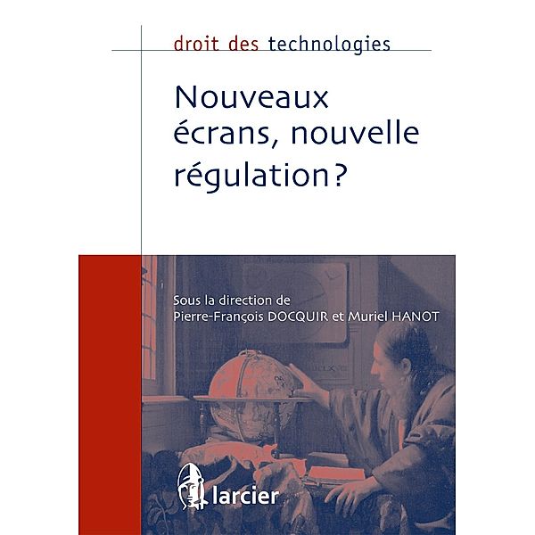 Nouveaux écrans, nouvelle régulation ?