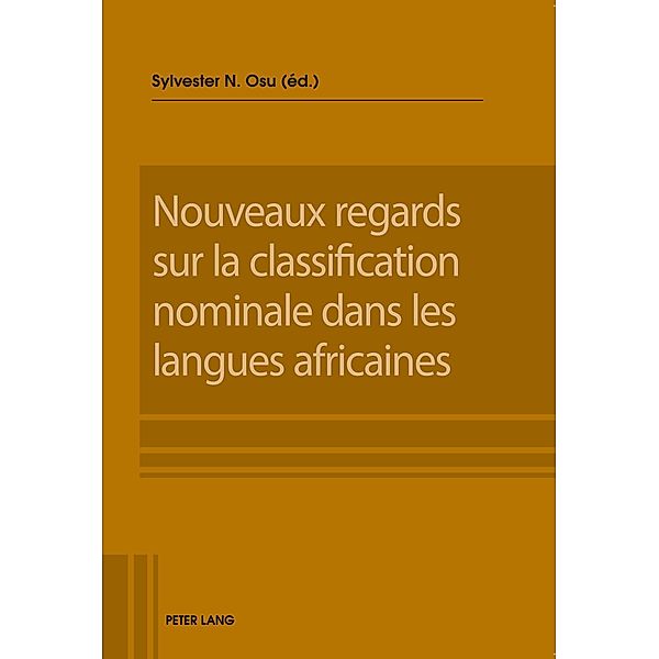 Nouveaux regards sur la classification nominale dans les langues africaines