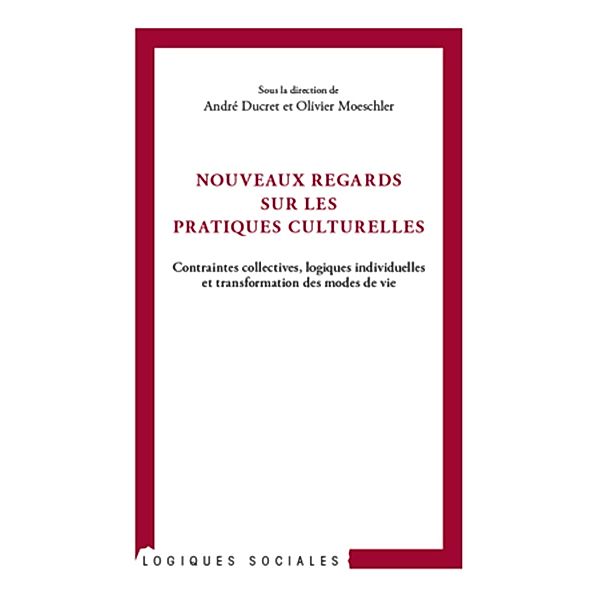 Nouveaux regards sur les pratiques culturelles, Ducret Andre Ducret