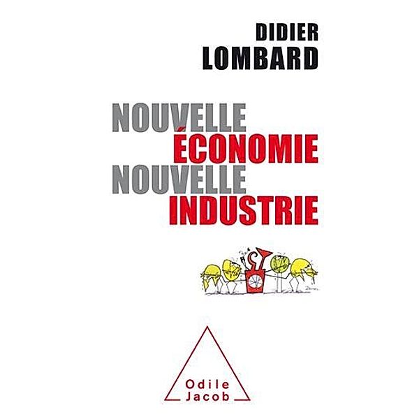 Nouvelle économie, nouvelle industrie, Lombard Didier Lombard