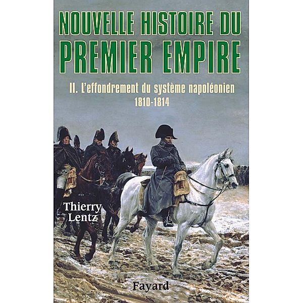 Nouvelle histoire du Premier Empire, tome 2 / Biographies Historiques, Thierry Lentz