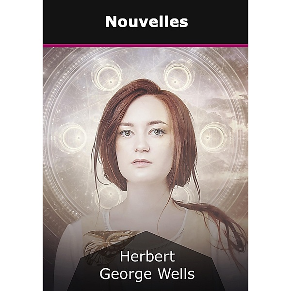 Nouvelles, Herbert George Wells