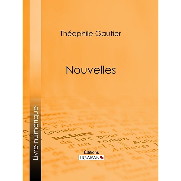 Nouvelles, Théophile Gautier, Ligaran