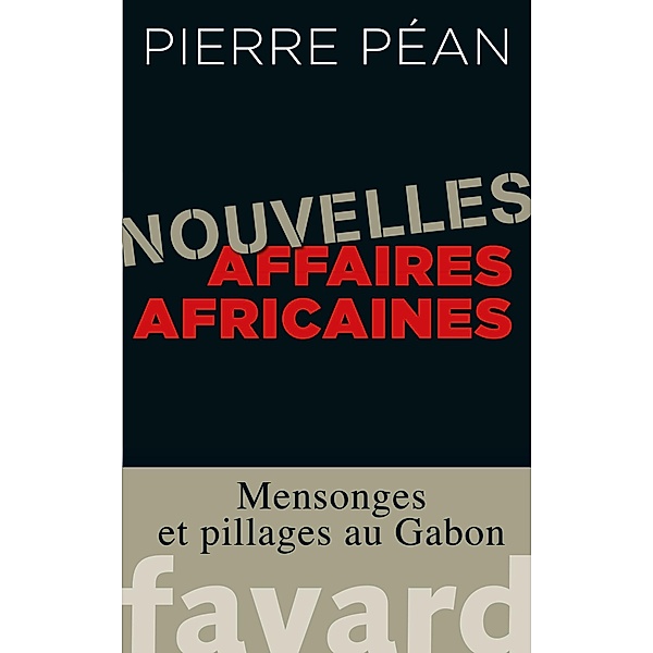 Nouvelles affaires africaines / Documents, Pierre Péan