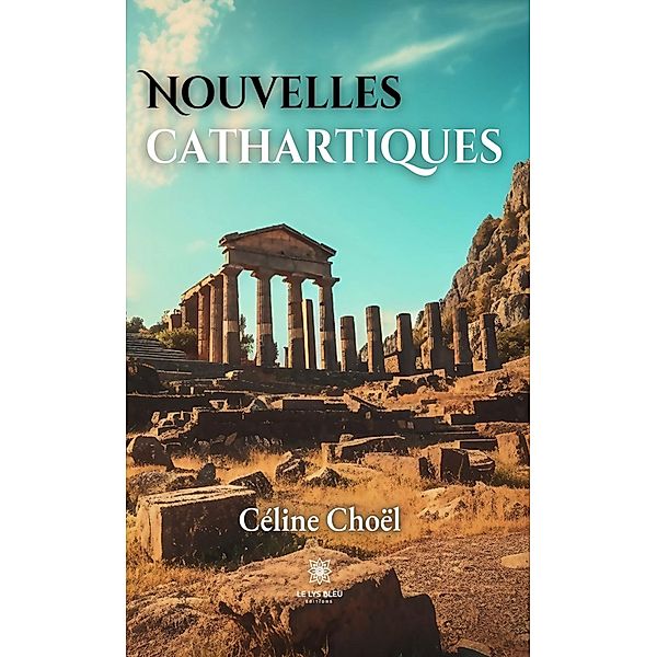 Nouvelles cathartiques, Céline Choël